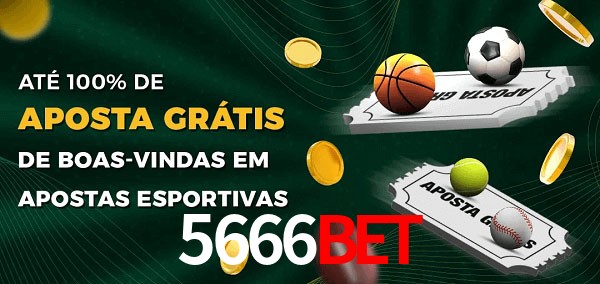 5666bet Ate 100% de Aposta Gratis